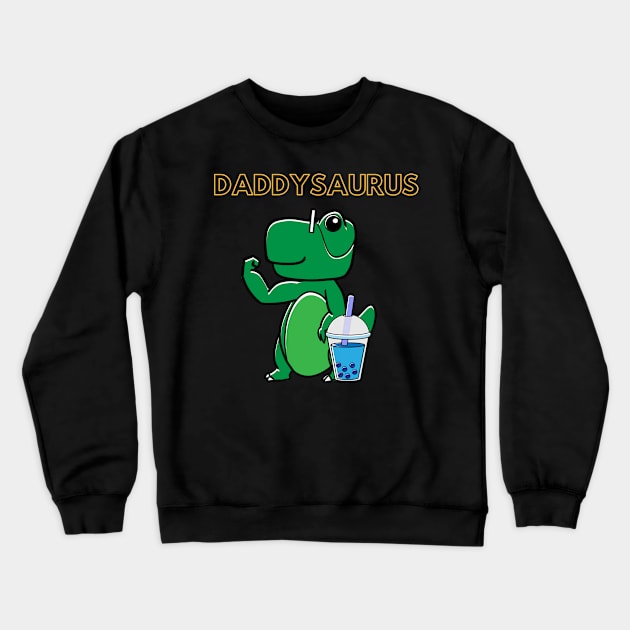 Daddysaurus Boba Crewneck Sweatshirt by Bubbly Tea